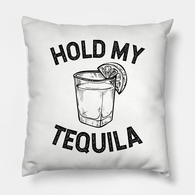 Hold my Tequila Pillow by verde