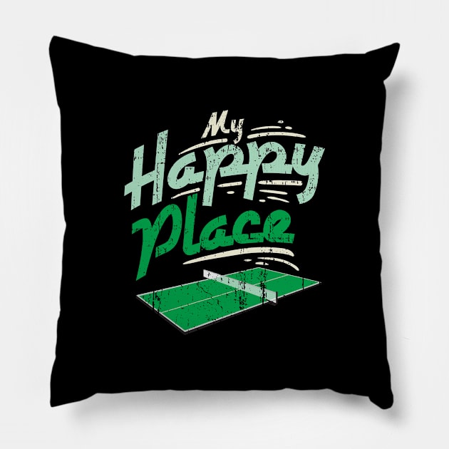 My Happy Place Table Tennis Table - Ping Pong Pillow by biNutz