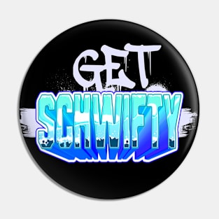 Get Schwifty Ice Block Urban Style Pin