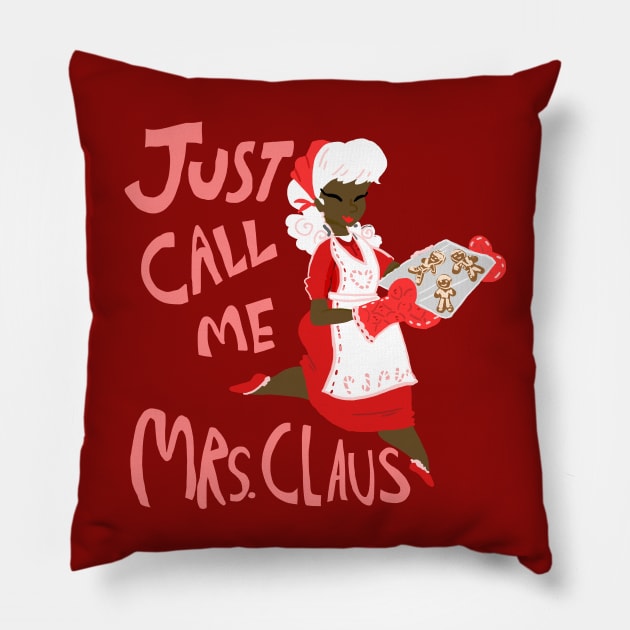 Just Call Me Mrs. Claus (Ver 2) Pillow by sky665