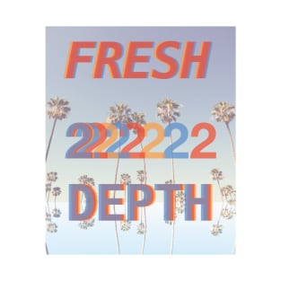 Fresh 2 Depth Summer T-Shirt