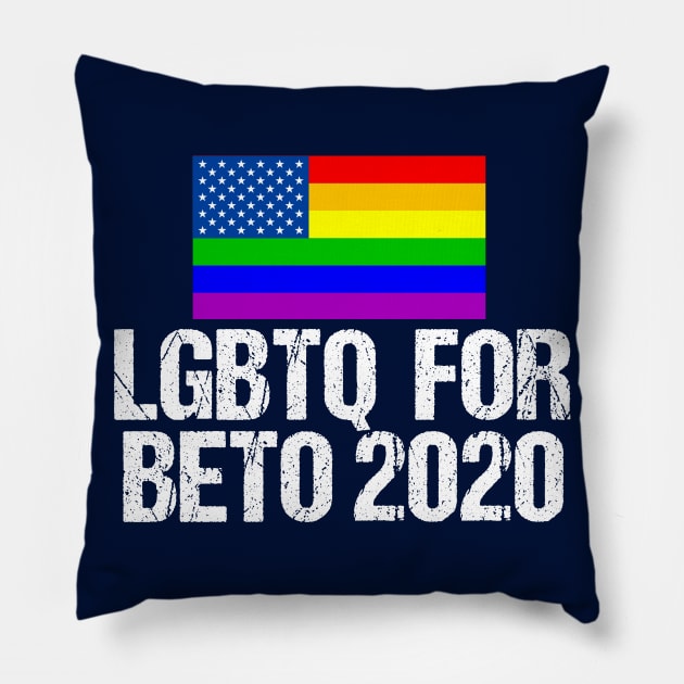 LGBTQ for Beto 2020 Pillow by epiclovedesigns