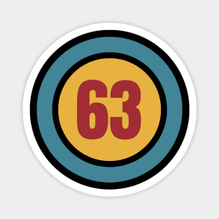 The Number 63 - sixty three - sixty third - 63rd Magnet