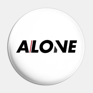 Thin Red Line Between A Love and Being Alone Pin