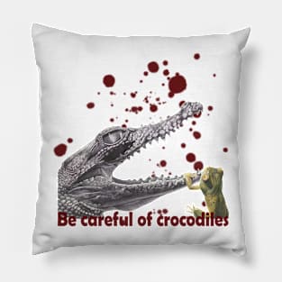 watch out for crocodiles Pillow