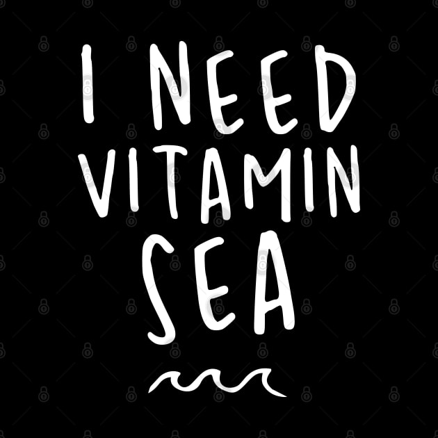 I Need Vitamin Sea by uncommontee