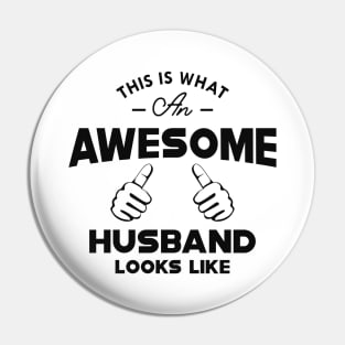 Husband - This is what an awesome husband looks like Pin