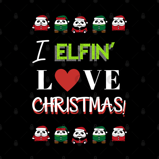 I Elfin' Love Christmas by Apathecary
