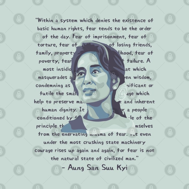 Aung San Suu Kyi Portrait and Quote by Slightly Unhinged