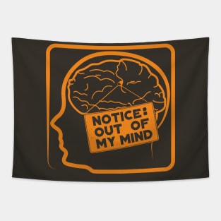 Notice : Out of My Mind Tapestry