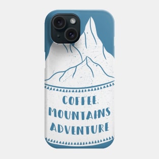 Coffee - Mountains - Adventure #white Phone Case