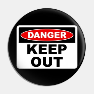 Danger Keep Out Sign Pin