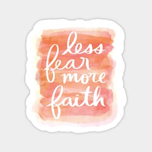 Less Fear, More Faith Magnet