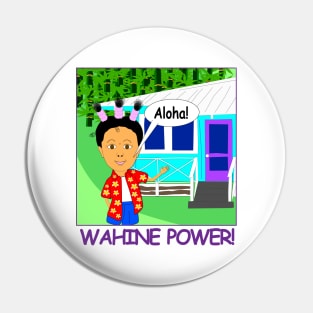 Wahine Power! Pin