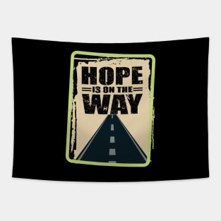 'Hope Is On The Way' Food and Water Relief Shirt Tapestry