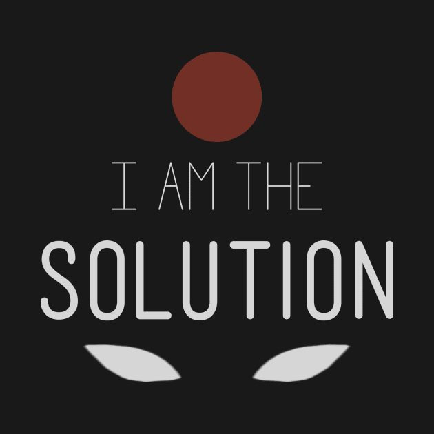 I Am The Solution by mistyautumn