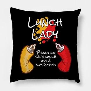 Lunch Lady Practice Safe Lunch School and Lunch Lady Pillow