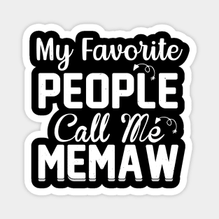 My Favorite People Call Me Memaw Magnet