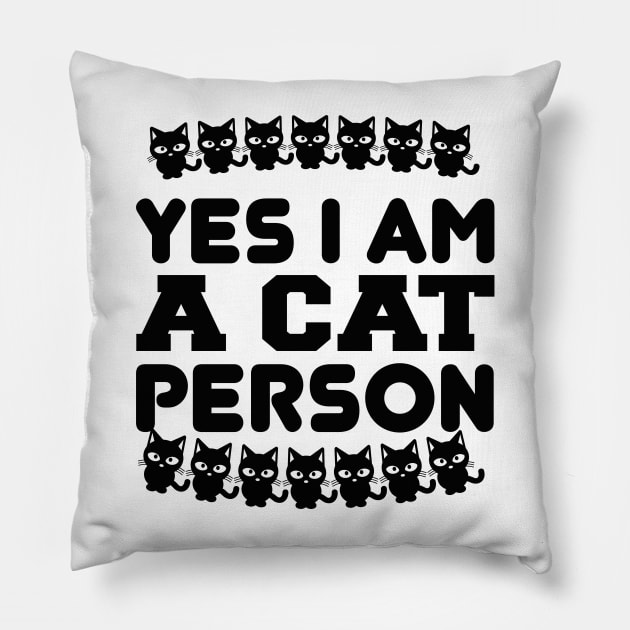 Yes I Am A Cat Person T Shirt For Women Men Pillow by Pretr=ty