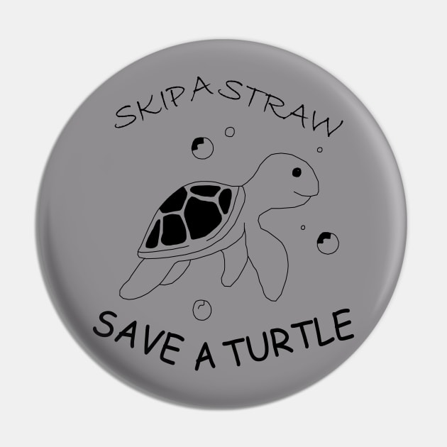 Skip a Straw Save a Turtle Anti Plastic T-Shirt Pin by Awareness of Life