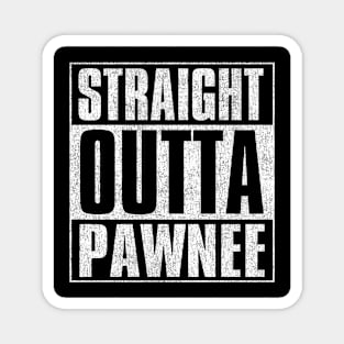 Straight Outta Pawnee Magnet