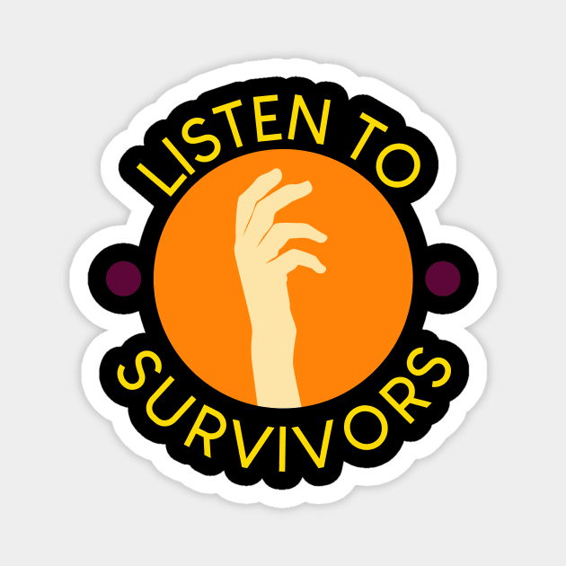 'Listen To Survivors' Human Trafficking Shirt Magnet by ourwackyhome