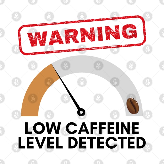 Warning, low level of caffeine detected, funny design for coffee lovers by NoetherSym