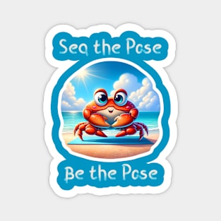 Sea The Pose, Be The Pose Magnet