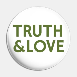 Truth & Love Pin