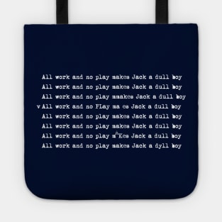 The Shining (1980) - All work and no play makes Jack a dull boy Tote