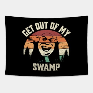 Get Out Of My Swamp Tapestry