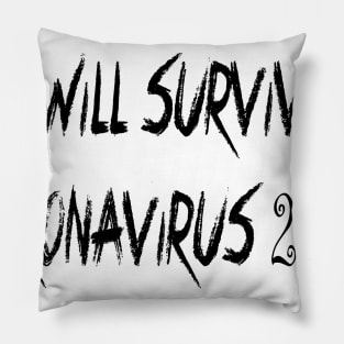 I Will Survive Corona 2020 T-Shirt Pillow