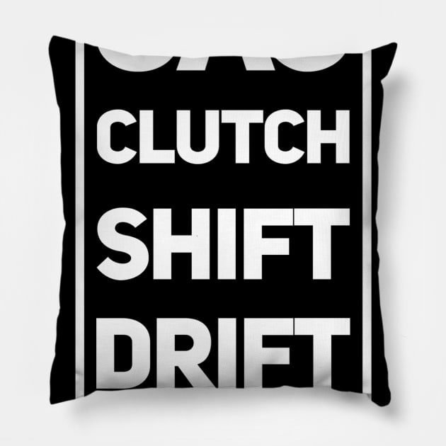 Gas Clutch Shift Drift Repeat Pillow by Shaddowryderz