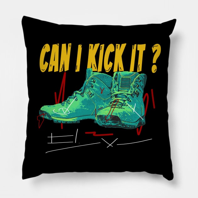 can i kick it ??? T Shirt Pillow by clownescape