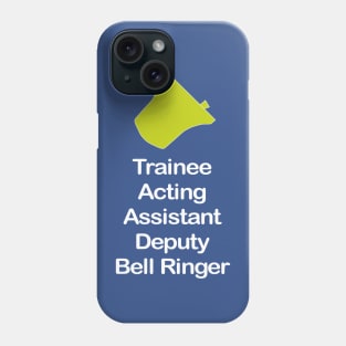 Trainee Bell Ringer (Dark Background) Phone Case