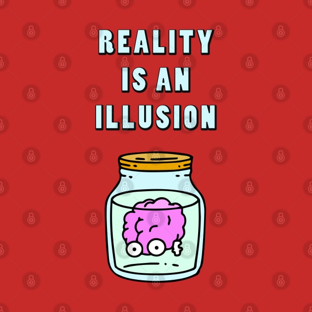 Reality is an Illusion by lilmousepunk