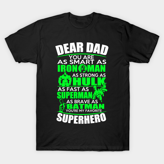 dear dad superhero - Dear Dad Superhero - T-Shirt