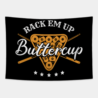 Rack Em Up Buttercup - Pool Billiard Team Tapestry