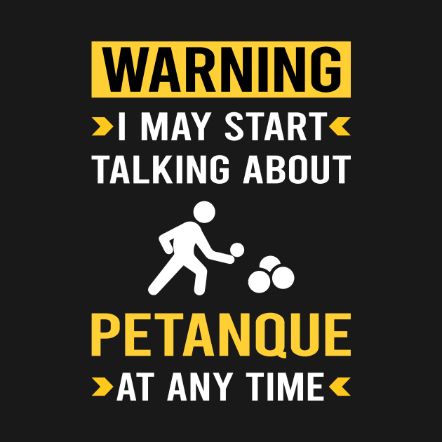 Warning Petanque by Good Day