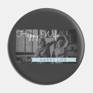 Happy wife, happy life! - Closer Pin