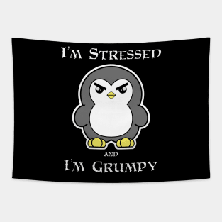 Penguin: I'm Stressed and I'm Grumpy Tapestry