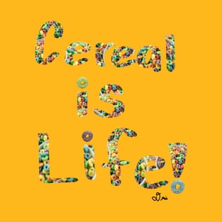 Cereal is Life! T-Shirt