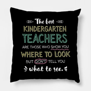 The best Kindergarten Teachers Appreciation Gifts - Quote Show you where to look Pillow