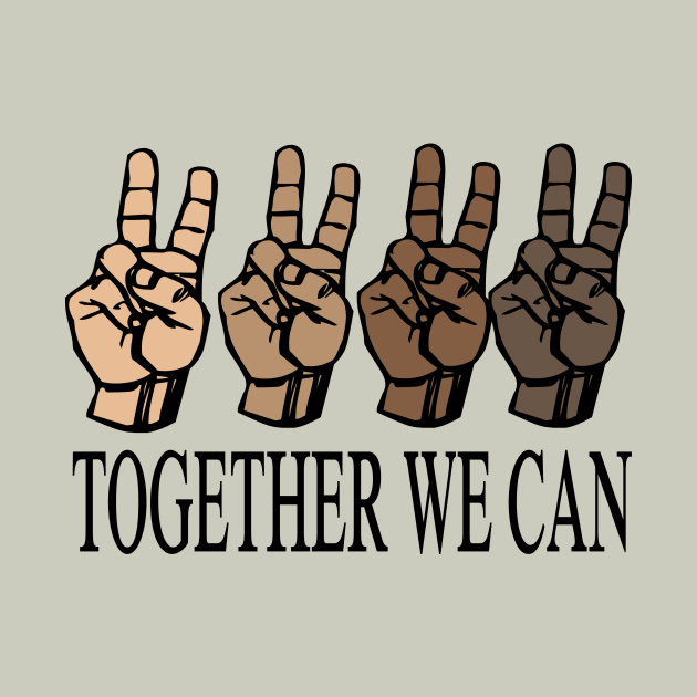 together we can..we are all equal.. by DODG99