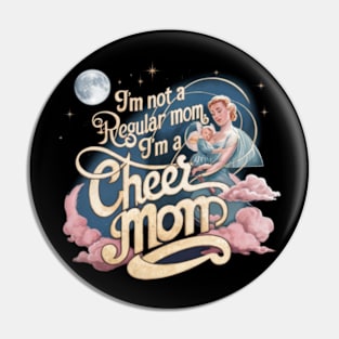 I'm-Not-A-Regular-Mom-I’m-A-Cheer-Mom Pin