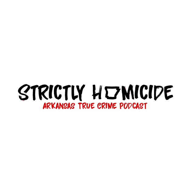 Strictly Homicide Name Black/Red by Strictly Homicide Podcast