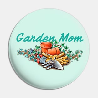 Garden Mom Gardening Tools For Her Proud Gardener Pin