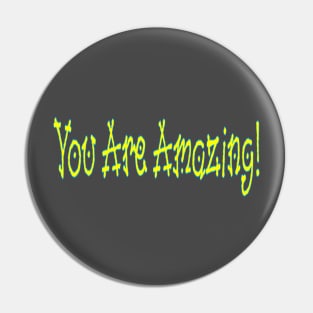 You Are Amazing! - Back Pin