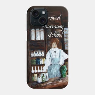 I Survived Pharmacy School Phone Case