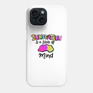 Innovation is a state of mind Phone Case